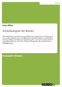 Schwimmsport für Kinder - Lisa Atlas - E-Book