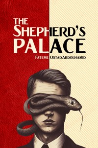 The Shepherd's Palace - Fateme Ostadabdolhamid - E-Book