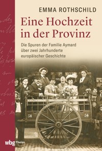 Eine Hochzeit in der Provinz - Emma Rothschild - E-Book