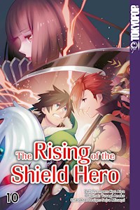 The Rising of the Shield Hero - Band 10 - Kyu Aiya - E-Book