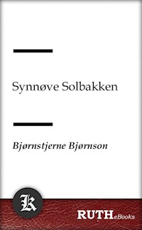 Synnøve Solbakken - Bjornstjerne Bjornson - E-Book