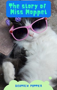 The Story of Miss Moppet - Beatrix Potter - E-Book