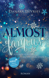 Almost Famous - (K)ein Superstar zu Weihnachten - Danara DeVries - E-Book