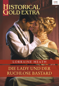 Die Lady und der ruchlose Bastard - Lorraine Heath - E-Book