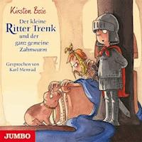 Der kleine Ritter Trenk und der ganz gemeine Zahnwurm - Kirsten Boie - Hörbuch