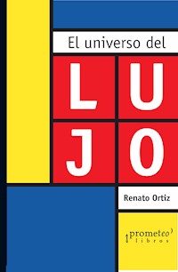 El universo del lujo - Renato Ortiz - E-Book