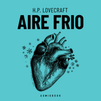 Aire Frio (Completo) - H. P. Lovecraft - Hörbuch