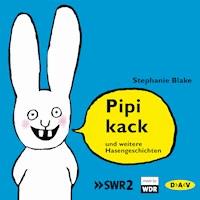 Pipikack und weitere Hasengeschichten - Stephanie Blake - Hörbuch