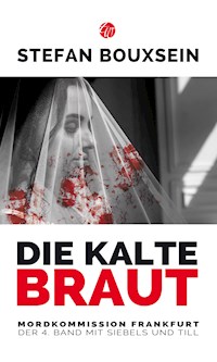 Die kalte Braut - Stefan Bouxsein - E-Book