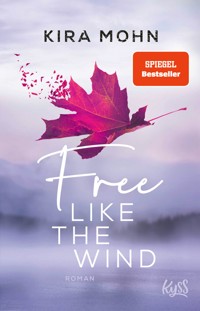 Free like the Wind - Kira Mohn - E-Book