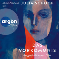 Das Vorkommnis - Biographie einer Frau, Band 1 (Ungekürzte Lesung) - Julia Schoch - Hörbuch