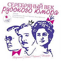 Серебряный век русского юмора. Выпуск 2 - Аркадий Аверченко - Hörbuch