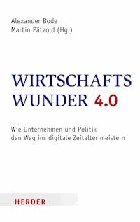 Wirtschaftswunder 4.0 -  - E-Book