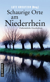 Schaurige Orte am Niederrhein - Angela Eßer - E-Book