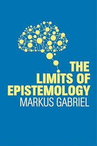The Limits of Epistemology - Gabriel Markus - E-Book