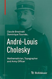 André-Louis Cholesky - Claude Brezinski - E-Book
