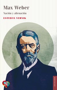 Max Weber - Esteban Vernik - E-Book
