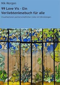 99 Love Vis - Ein Verliebtenlesebuch für alle - Nik Morgen - E-Book