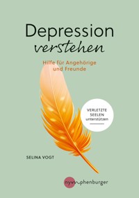 Depression verstehen - Selina Vogt - E-Book