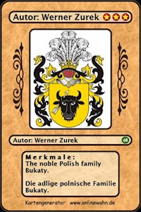 The noble Polish family Bukaty. Die adlige polnische Familie Bukaty. - Werner Zurek - E-Book