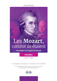 Les Mozart, Comme Ils Étaient (Volume 1) - Diego Minoia - E-Book