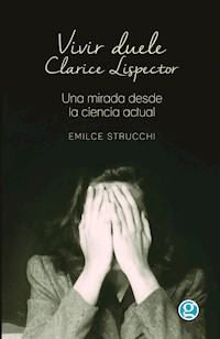 Vivir duele - Emilce Strucchi - E-Book