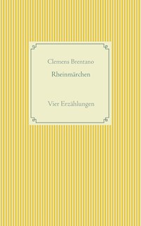 Rheinmärchen - Clemens Brentano - E-Book
