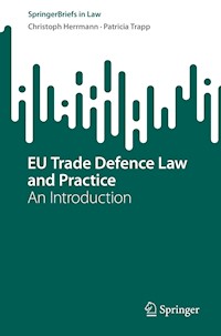 EU Trade Defence Law and Practice - Christoph Herrmann - E-Book