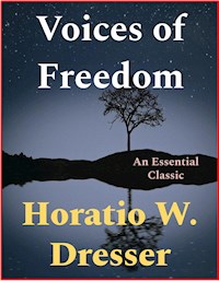 Voices of Freedom - Horatio W. Dresser - E-Book