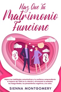 Haz que tu matrimonio funcione - Sienna Montgomery - E-Book