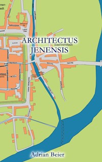 Architectus Jenensis - Adrian Beier - E-Book