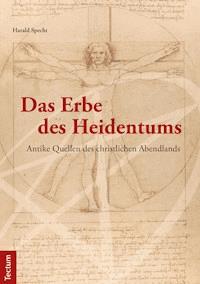 Das Erbe des Heidentums - Harald Specht - E-Book