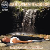Autogenes Training - Langfristig den Stress bewältigen - Chris - Hörbuch