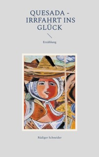 Quesada - Irrfahrt ins Glück - Rüdiger Schneider - E-Book