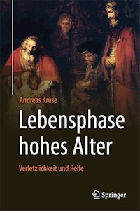 Lebensphase hohes Alter: Verletzlichkeit und Reife - Andreas Kruse - E-Book