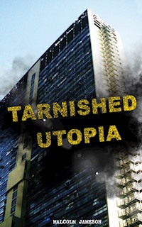 Tarnished Utopia - Malcolm Jameson - E-Book