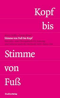 Stimme von Fuß bis Kopf - Maria Höller-Zangenfeind - E-Book