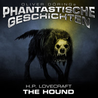 Phantastische Geschichten, The Hound - H. P. Lovecraft - Hörbuch
