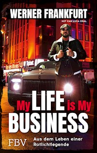 My Life is My Business - Werner Frankfurt - E-Book