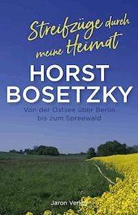 Streifzüge durch meine Heimat - Horst Bosetzky - E-Book