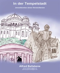 In der Tempelstadt - Alfred Ballabene - kostenlos E-Book