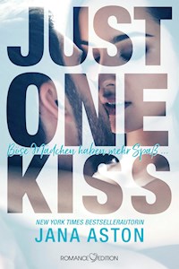 Just One Kiss: Böse Mädchen haben mehr Spaß... - Jana Aston - E-Book