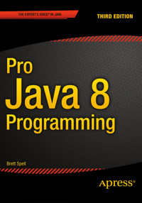 Pro Java 8 Programming - Terrill Brett Spell - E-Book