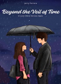 Beyond the Veil of Time - Jerry Ferrera - E-Book