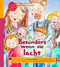 Besonders wenn sie lacht - Das Kindersachbuch zum Thema Stillen, Füttern, Operation und Heilung bei Lippen-Kiefer-Gaumenspalte - Regina Masaracchia - E-Book