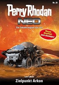 Perry Rhodan Neo 25: Zielpunkt Arkon - Leo Lukas - E-Book + Hörbuch