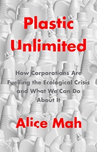 Plastic Unlimited - Alice Mah - E-Book