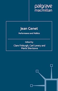 Jean Genet: Performance and Politics - - E-Book