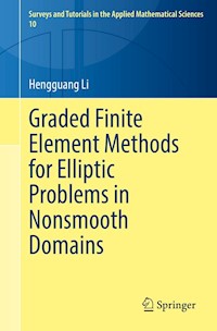 Graded Finite Element Methods for Elliptic Problems in Nonsmooth Domains - Hengguang Li - E-Book