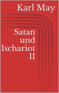 Satan und Ischariot II - Karl May - E-Book